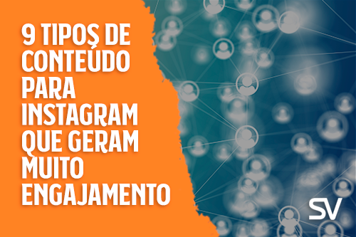 9 Tipos De Conteúdo Para Instagram Que Geram Muito Engajamento Savannah 9269